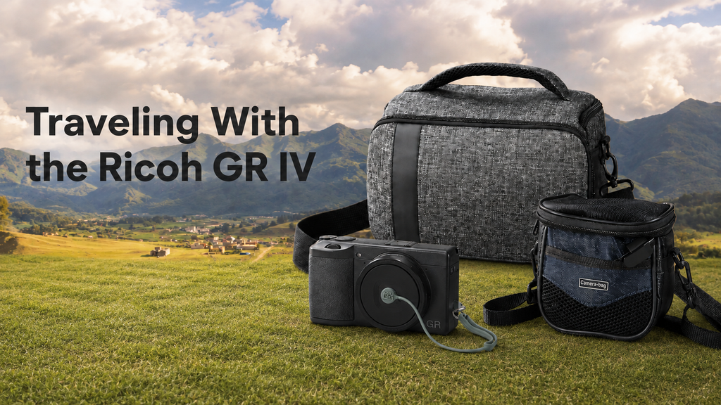 Traveling With the Ricoh GR IV: How to Protect Its Retractable Lens From Dust and Scratches